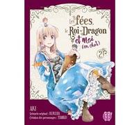 Les fées, le Roi-Dragon et moi (en chat) T02 Aki (Dessinateur), Kureha (Auteur)
