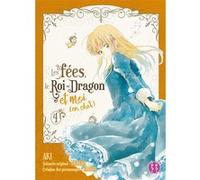 Les fées, le Roi-Dragon et moi (en chat) T04 Aki (Dessinateur), Kureha (Auteur)