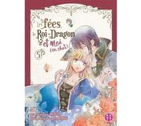 Les fées, le Roi-Dragon et moi (en chat) T05 Aki (Dessinateur), Kureha (Auteur)
