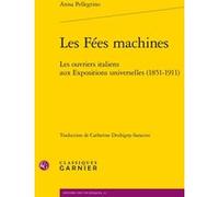 Les Fées machines Jean-Pierre Pellegrin (Auteur), Catherine Drubigny-Saraceni (Traduction), Nicolas Hatzfeld (Préface), Anne-Françoise Garçon (Direction), André Grelon (Direction)