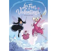 Les Fées Valentines - La Princesse des neiges - Beka - Dargaud - broché - Bande dessinée jeunesse