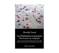 Les Féminismes en questions Éléments pour une cartographie - Christelle Taraud - Amsterdam Eds - broché - Essai