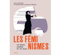 Les féminismes, une histoire mondiale: 19e-20e siècles