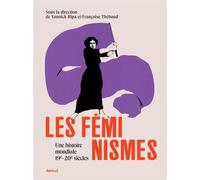 Les féminismes, une histoire mondiale 19e-20e siècles - Françoise Thébaud - Textuel - cartonné - Essai