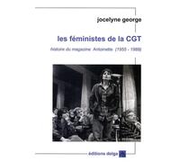 Les féministes de la CGT: Histoire du magazine Antoinette (1955-1989)