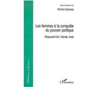 Les Femmes À La Conquête Du Pouvoir Politique - Royaume-Uni, Irlande, Inde