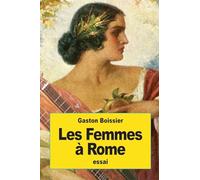 Les Femmes à Rome: leur éducation et leur rôle dans la société romaine
