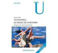 Les femmes, actrices de l'Histoire: France, de 1789 à nos jours