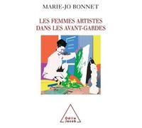 Les Femmes artistes dans les avant-gardes - Marie-Jo Bonnet - Odile Jacob - broché - Essai