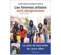 Camille Viéville, Laure Adler – Les femmes artistes sont de plus en plus dangereuses