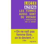 Les Femmes aussi sont du voyage - Lucie Azema - Points - Poche - Essai