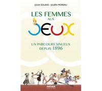 Les Femmes aux Jeux Un parcours sinueux depuis 1896 - Julia Solans - Metvox Publication - broché - Récit