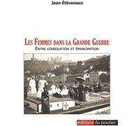 Les Femmes dans la Grande Guerre Jean Étevenaux (Auteur)