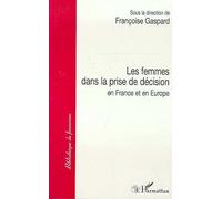 Les Femmes Dans La Prise De Décision En France Et En Europe - Demain La Parité