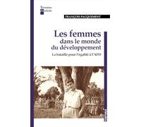 Les femmes dans le monde du développement. La bataille pour l'égalité à l'AFD