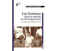 Les femmes dans le monde du développement. La bataille pour l'égalité à l'AFD