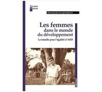Les Femmes Dans Le Monde Du Développement - La Bataille Pour L'égalité À L'afd