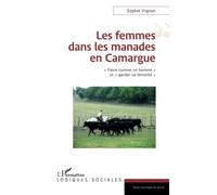 Les femmes dans les manades en Camargue: Faire comme un homme" et "garder sa féminité""