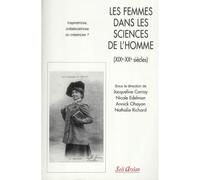 Les femmes dans les sciences de l'Homme (XIXe-XXe siècles) Inspiratrices, collaboratrices ou créatrices ? - Nathalie Richard - Seli Arslan - broché - Etude
