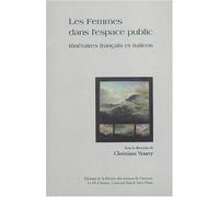 Les femmes dans l'espace public : Itinéraires français et italiens