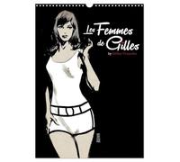 Les femmes de Gilles 2 by Gilles Vranckx - 12 Frauen-Illustrationen von dem Belgischen Künstler Gilles Vranckx (Wandkalender 2026 DIN A3 hoch), ... of women by Belgian artist Gilles Vranckx.