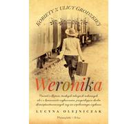 Les femmes de la rue Grodzka. Weronika - Lucyna Olejniczak (Literatur, Prosa auf Polnisch)