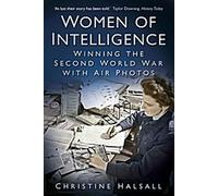 Les femmes de l'intelligence : Gagner la Seconde Guerre mondiale grâce aux photos aériennes