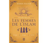 Les femmes de l'Islam Intégrale - Marek Halter - J'ai Lu - broché - Roman