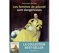 Les femmes de pouvoir sont dangereuses Dominique Gaulme (Auteur)