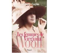 Vanessa Curtis – Les femmes de Virginia Woolf – Traduction Karine Lalechère – Broché – Payot