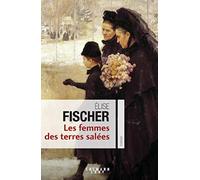 Les Femmes des terres salées T.1