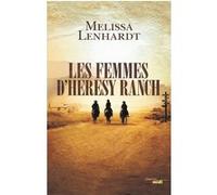 Les Femmes d'Heresy Ranch Mélissa Lenhardt (Auteur), Tania Capron (Traduction)