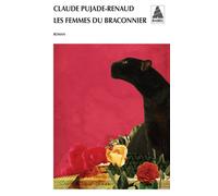 Claude Pujade-Renaud – Les Femmes du braconnier – Roman – Broché