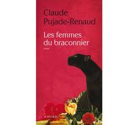 Claude Pujade-Renaud – Les Femmes du braconnier – Roman – Broché – Actes Sud