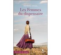 Les Femmes du dispensaire Henrike Engel (Auteur), Céline Maurice (Traduction)