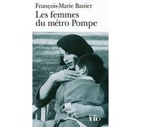 François-Marie Banier – Les femmes du métro Pompe – Roman – Poche