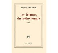 François-Marie Banier – Les femmes du métro Pompe – Gallimard