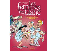 Les femmes en blanc - Tome 15 - Avant que le cor ne m'use !