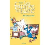 Les femmes en blanc - Tome 16 - Elle met mal l'alèse (nouvelle maquette) Cauvin (Auteur), Philippe Bercovici (Illustration)