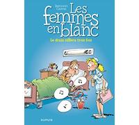 Cauvin – Les Femmes en Blanc, Tome 17 : Le Drain sifflera trois fois – Réédition – Cartonné – Dupuis