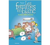 Les femmes en blanc - Tome 17 - Le Drain sifflera trois fois (réédition) Cauvin (Auteur), Philippe Bercovici (Illustration)