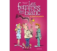 Les femmes en blanc - Tome 32 - Le chant du panaris