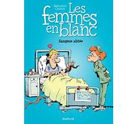 Dupuis Les femmes en blanc tome 33 - sangsue alitée