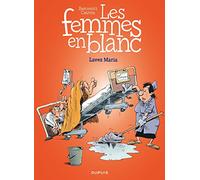 Cauvin – Les femmes en blanc – Tome 34 : Lavez Maria – Cartonné – Bande dessinée – Dupuis