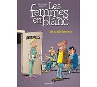 Les femmes en blanc - Tome 37 - Un bacille heureux - Raoul Cauvin - Dupuis - cartonné - Bande dessinée