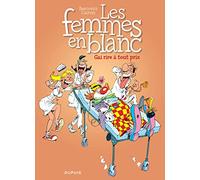 Dupuis Les femmes en blanc tome 6 - gai rire a tout prix (nouvelle maquette)