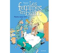 Les femmes en blanc - Tome 7 - Pinces, sang, rire (nouvelle maquette)