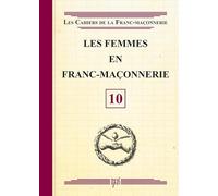 Les femmes en Franc-Maçonnerie - Livret 10