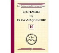 Les femmes en Franc-Maçonnerie - Livret 10 Collectif (Auteur)