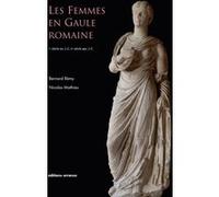 Les femmes en Gaule romaine Nicolas Mathieu (Auteur), Bernard Rémy (Auteur)